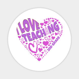 Teacher love shown on I Love Teaching 2nd Grade tee Magnet